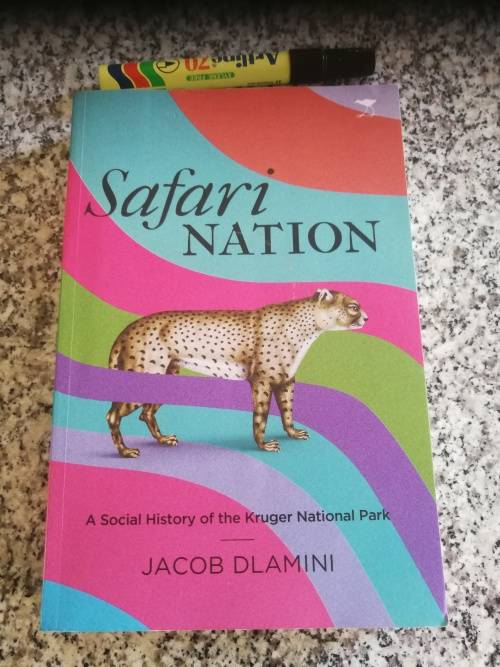 SAFARI NATION A Social History of The Kruger National Park JACOB DLAMINI KNP