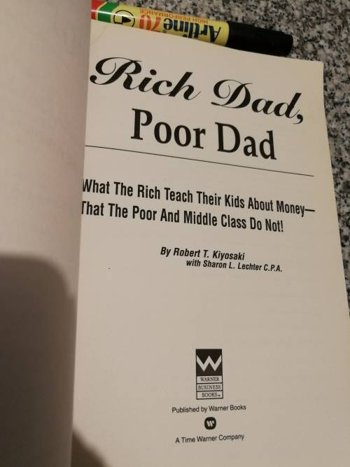 RICH DAD POOR DAD by ROBERT T KIYOSAKI with Sharon L Lechter C P A - teaching kids about money