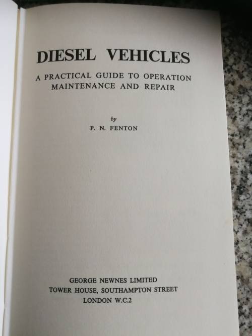 DIESEL VEHICLES P N FENTON A Practical Guide Operation Maintenance and Repair ( Mechanical Engines