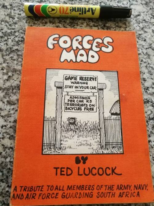 FORCES MAD TED LUCOCK A Tribute to all members of the Army Navy and Airforce South Africa