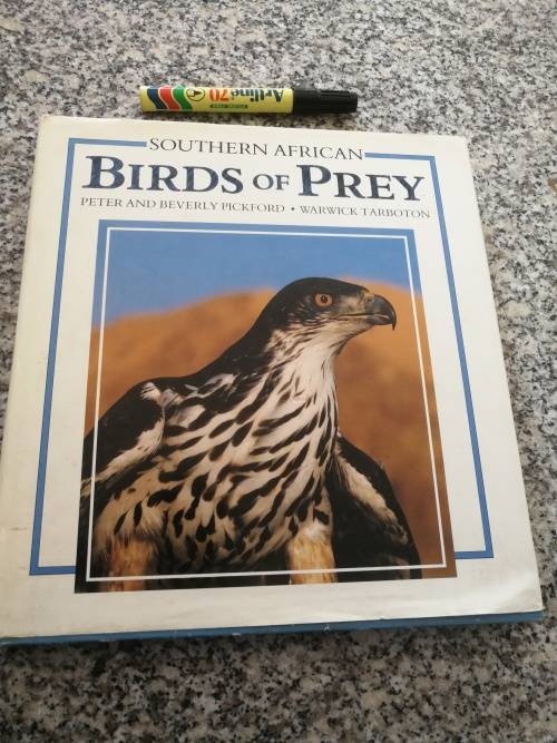 SOUTHERN AFRICA BIRDS OF PREY Peter and Beverly Pickford Warick Tarboton ( Eagles Vultures Owls   )