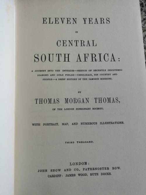 ELEVEN YEARS IN CENTRAL SOUTH AFRICA THOMAS MORGAN THOMAS Rhodesian Reprint Library volume 10 1970