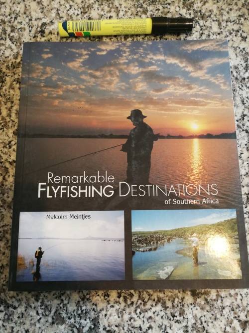 REMARKABLE FLYFISHING DESTINATIONS OF SOUTHERN AFRICA MALCOLM MEINTJIES (  fishing )