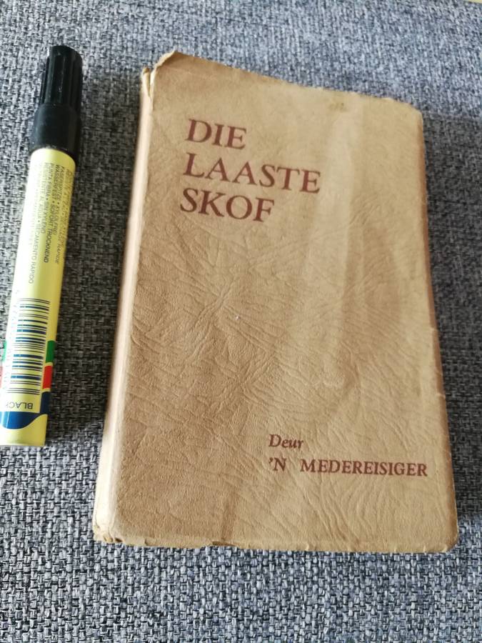 DIE LAASTE SKOF Deur `n MEDEREISIGER  `n Boekie vir Ouers van Dae Derde Druk 1943