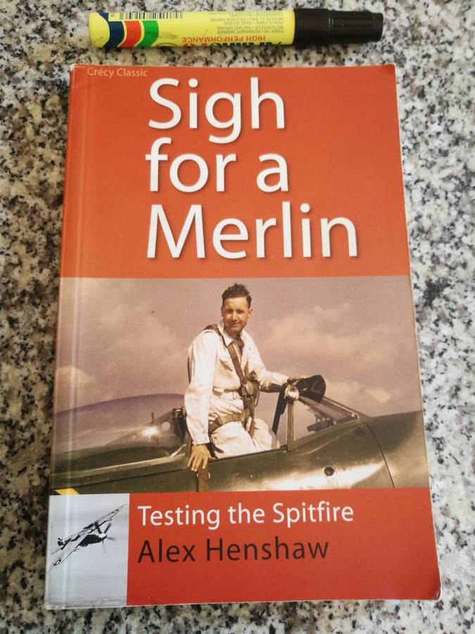SIGH FOR A MERLIN TESTING THE SPITFIRE ALEX HENSHAW (  WORLD WAR TWO ) aircraft aviation