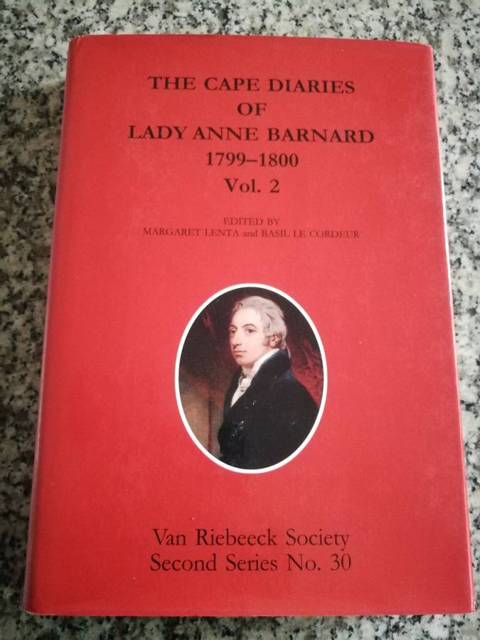 THE CAPE DIARIES OF LADY ANNE BARNARD 1799-1800 VOLUMES 1 & 2 Van Riebeeck Soc. Second Series