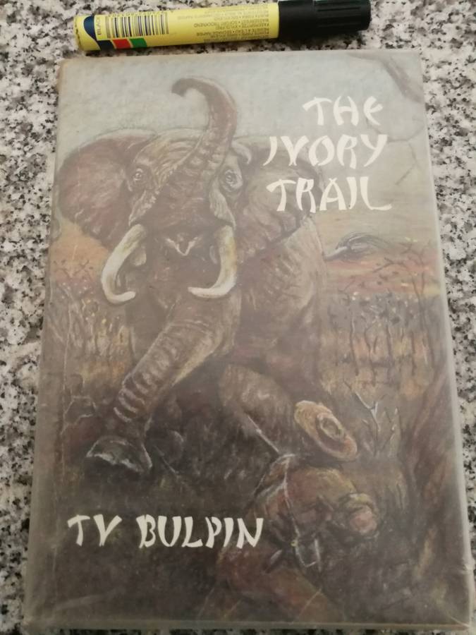 T V BULPIN THE IVORY TRAIL Second Edition 1967