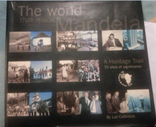 THE WORLD THAT MADE MANDELA- signed by Nelson Mandela