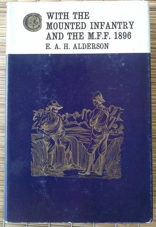 With The Mounted Infantry and the Mashonaland Field Force 1896