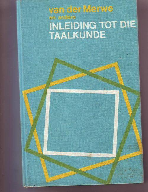 Inleiding tot die Taalkunde onder redaksie van HJJM van der Merwe 1969 h/band 245bls