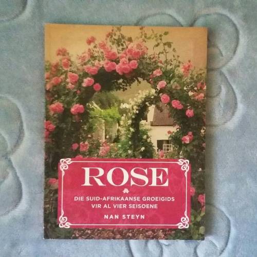 Rose SA Groeigids vir al 4 seisoene - Nan Steyn