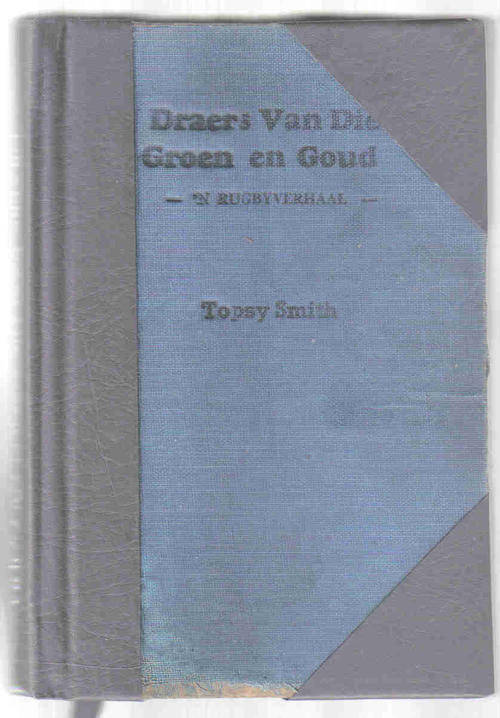 Draers van die Groen en Goud --- Topsy Smith