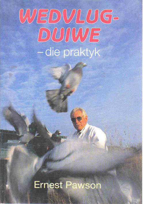 Wedvlugduiwe - die praktyk  --   Ernest Pawson