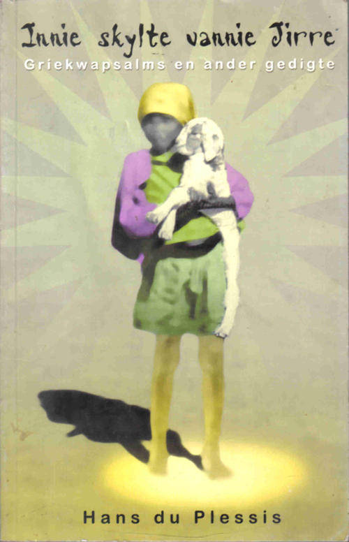 Innie Skylte vannie Jirre  --  Hans du Plessis