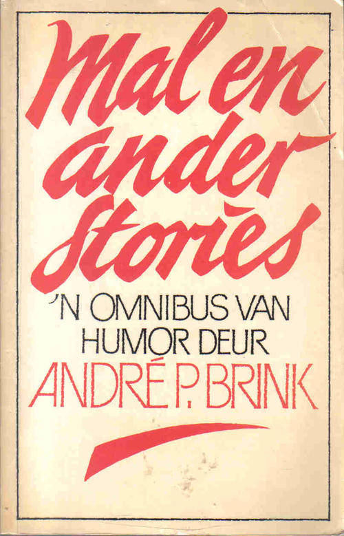Mal en ander Stories  -- Andre P Brink