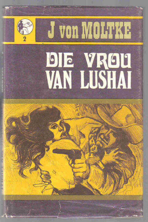 Die Vrou van Lushai  --  J von Moltke