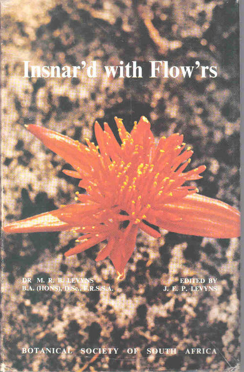 Insnar'd wih Flowers  --  Dr MRB Levyns