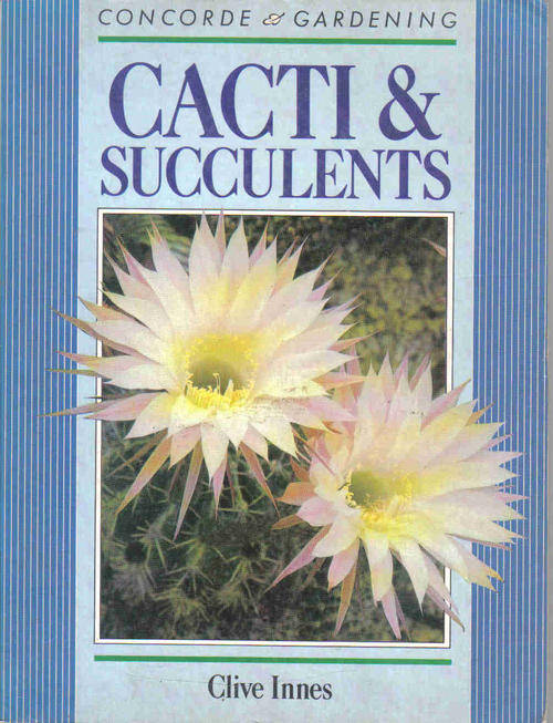 Cacti & Succulents  ---  Clive Innes