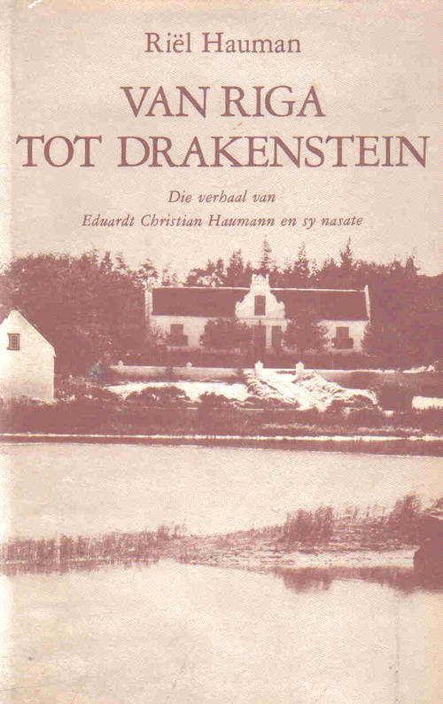 Van Riga tot Drakenstein  -  Riel Hauman - Geteken