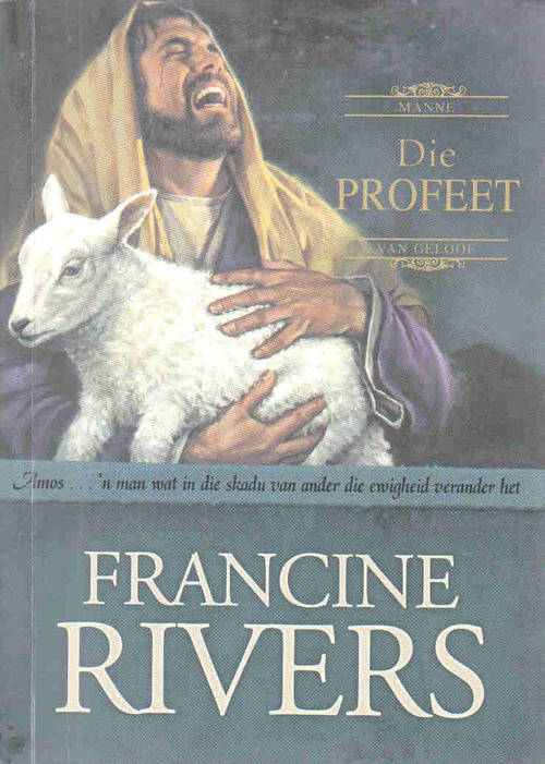 Die Profeet   --   Francine Rivers