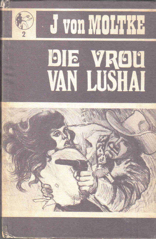 Die Vrou van Lushai  --  J von Moltke