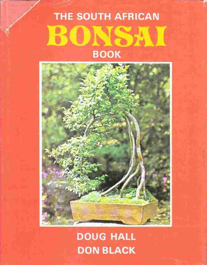 The South African Bonsai Book  --  Doug Hall & Don Black