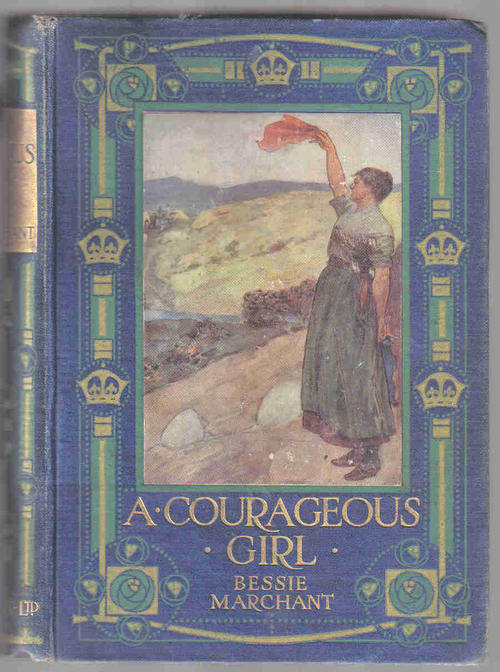 A Courageous Girl  --  Bessie Marchant
