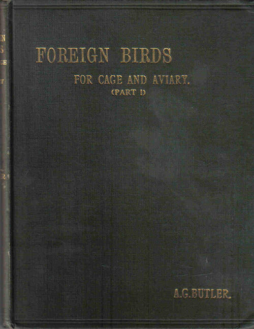 Foreign Birds for Cage and Aviary  -- 2 Volumes   --   A G Butler