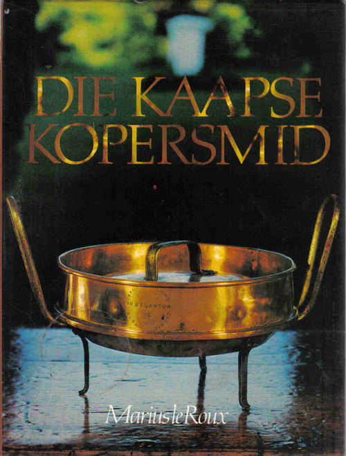 Die Kaapse Kopersmid  --  Marius le Roux