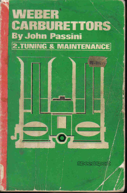 Weber Carburetters 2 Tuning and Maintenance  --  John Passini