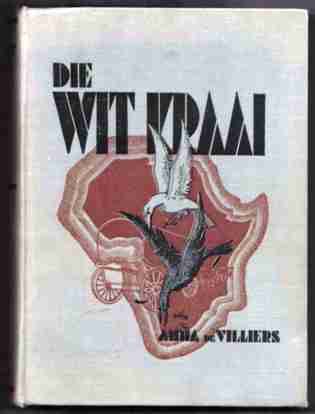 Die Wit Kraai  --  Anna de Villiers