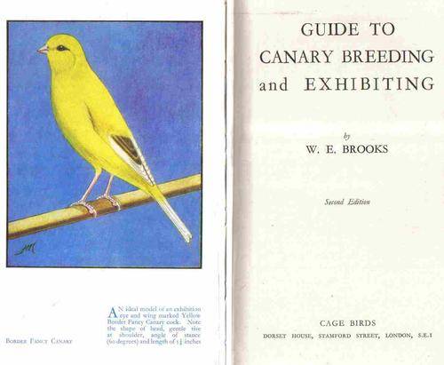 Guide to Canary Breeding and Exibiting  --  W E Brooks