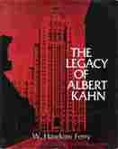 The Legacy of Albert Kahn  --  W H Ferry