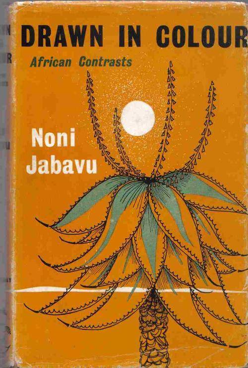 Drawn in Colour  --  Noni Jabavu