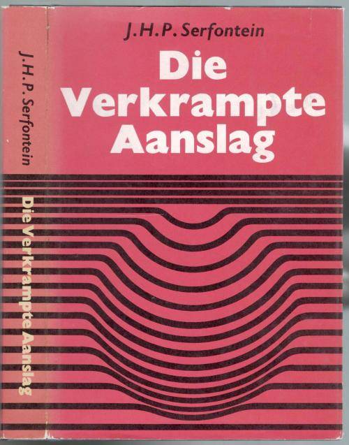 Die Vekrampte Aanslag  --  J H P Serfontein
