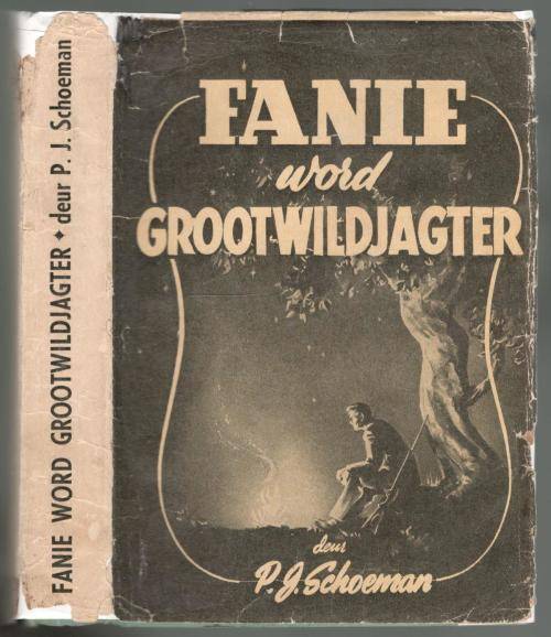 Fanie word Grootwildjagter  --  P J Schoeman