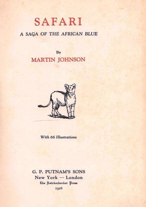Safari - A Saga of the African Blue  --  Martin Johnson