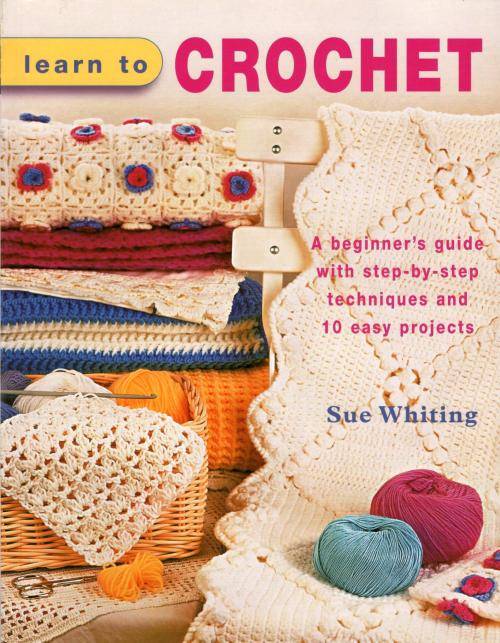 Learn to Crochet  --  Sue Whiting