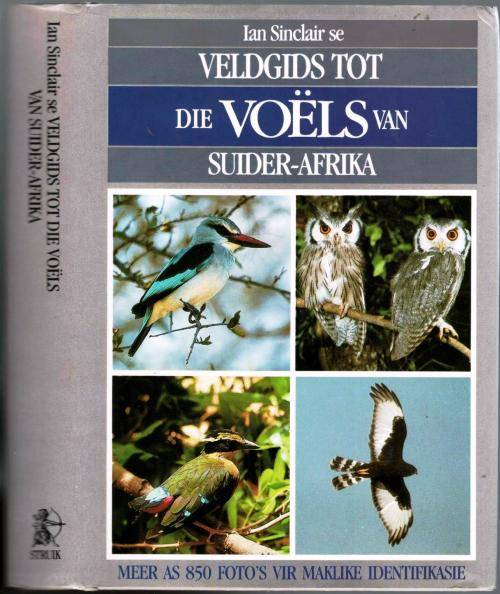 Ian Sinclair se Veldgids tot die Voels van Suider-Afrika