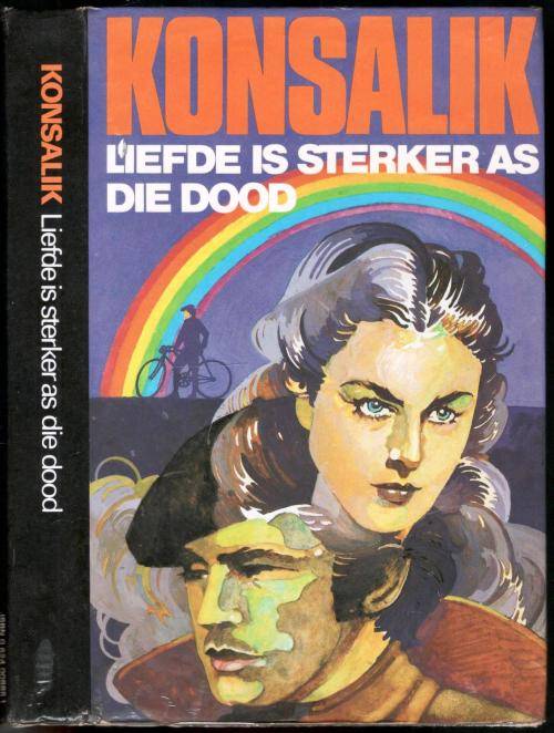 Liefde is Sterker as  die Dood  --  Konsalik