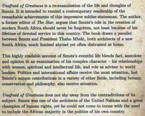 Jan Smuts - Unafraid  of Greatness  --  Richard Steyn
