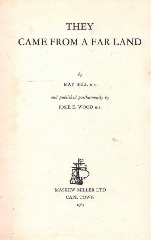 They Came from a Far Land   --  May Bell