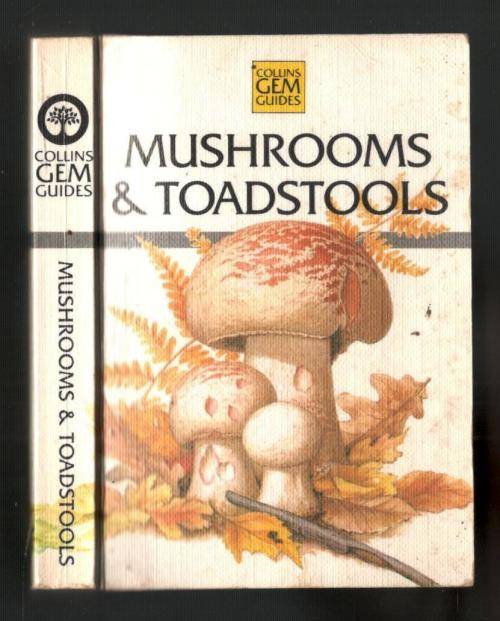 Mushrooms and Toadstools - Collins Gem Guides
