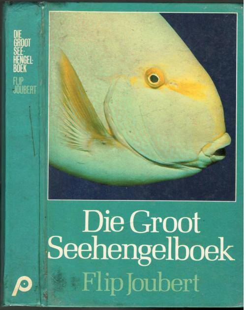 Die Groot Seehengelboek  -  Flip Joubert