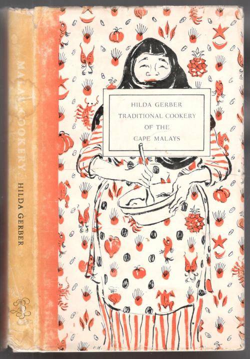 Traditional Cookery of the Cape Malays -- Hilda Gerber