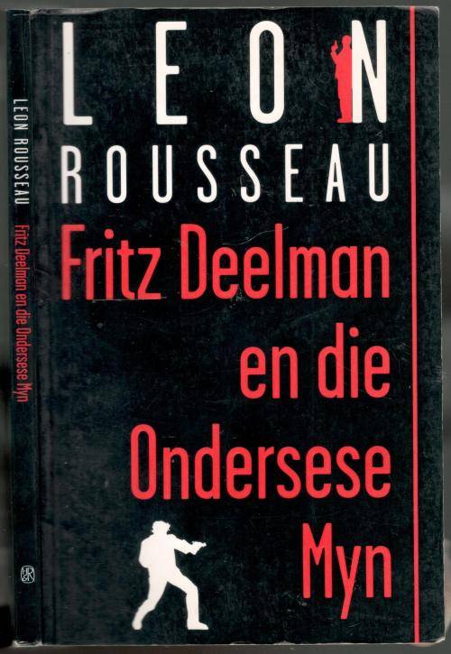 Fritz Deelman en die Ondersese Myn  --  Leon Rousseau
