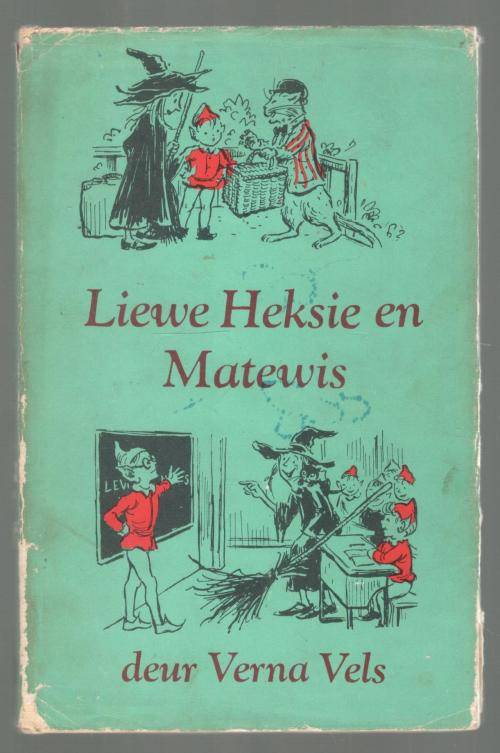 Liewe Heksie en Matewis  --  Verna Vels