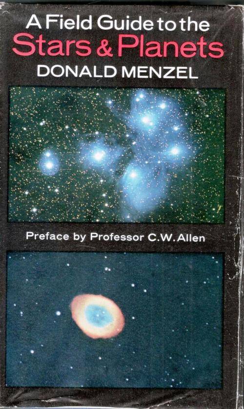 A Field Guide to the Stars and Planets  -  Donald Menzel