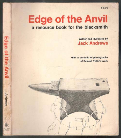 Edge of the Anvil   --  A Resource Book for the Blacksmith  --  Jack Andrews