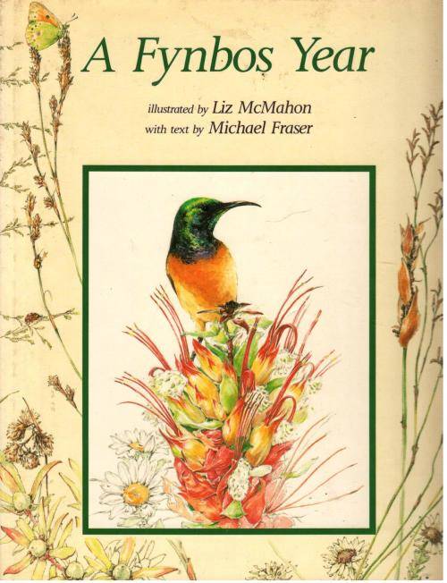 A  Fynbos Year  --  Liz McMahon and Michael Fraser